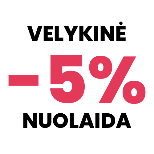 PAPILDOMAS -5% NUOLAIDOS KODAS: VELYKOS